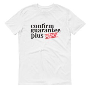 Confirm Guarantee Plus Chop white womens tshirt singapore funny hokkien streetwear