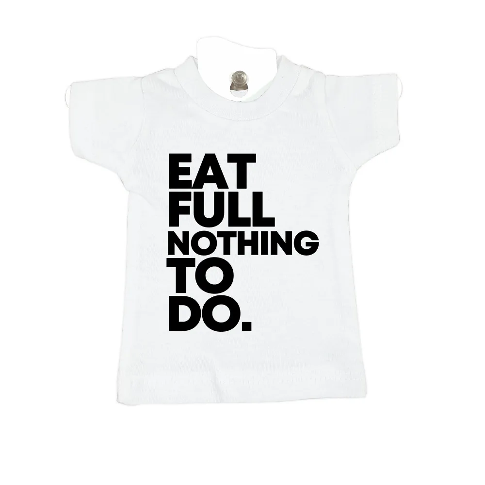 Eat full nothing to do white mini t car windscreen hanger decoration