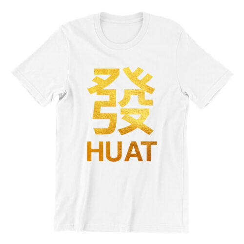 Huat gold white short sleeve mens cny teeshrt singapore funny hokkien vinyl streetwear apparel designer