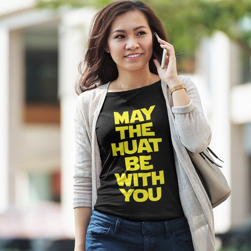 May-The-Huat-Be-With-You-unisex-tshirt-singapore-adult-singlish-fashion-1.jpg