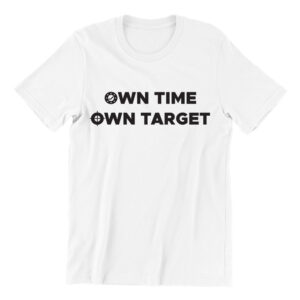 Own Time Own Target Tshirt white tshirt