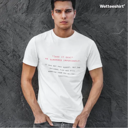 White streetwear T-shirt with Take It Off literary quote design, expressive Wet Tee Shirt® fashion