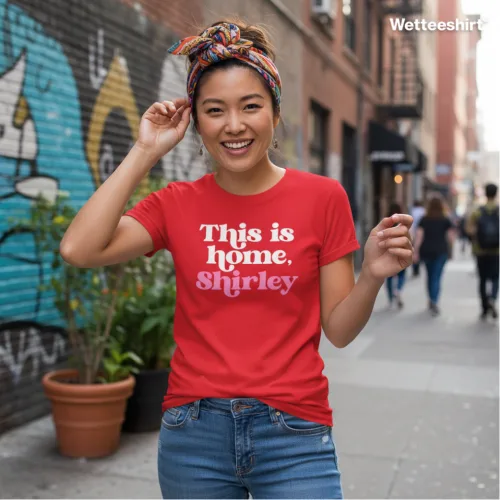 This is home, Shirley Graphic T-Shirt | Singapore Humor Streetwear Unisex Tee