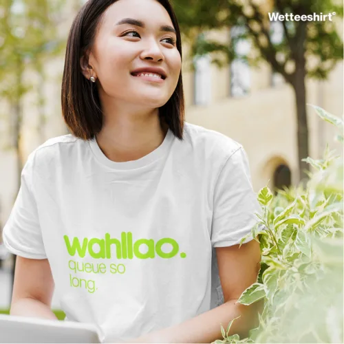 White streetwear T-shirt with neon green wahllao. queue so long slogan, Wet Tee Shirt® humorous Singapore slang design