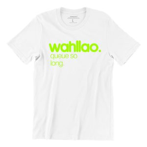 Wahllao-white-womens-tshrt-singapore-funny-hokkien-streetwear-1.jpg