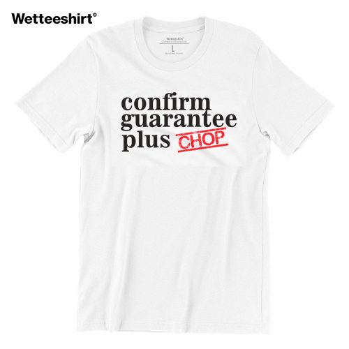 confirm-guarantee-plus-chop-white-womens-tshirt-singapore-funny-hokkien-streetwear-2.jpg