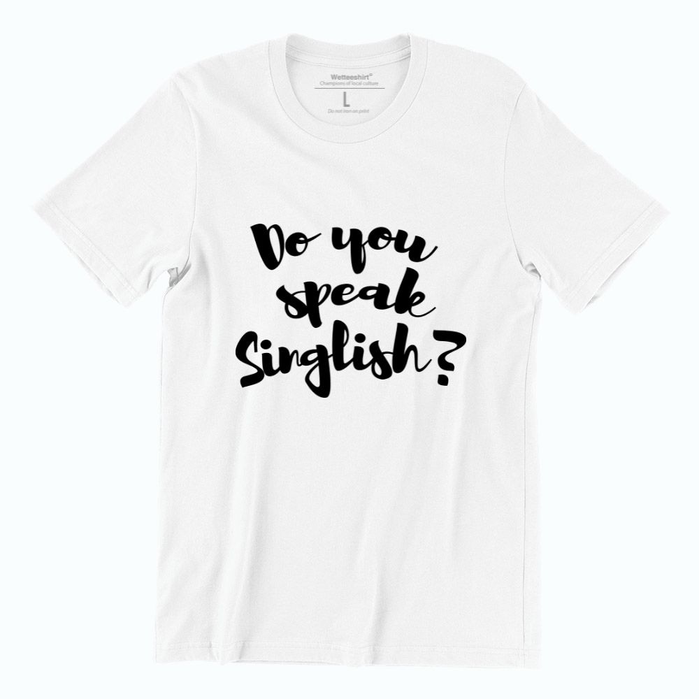 Do You Speak Singlish Short Sleeve T-shirt - Wet Tee Shirt